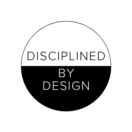 Disciplined by Design